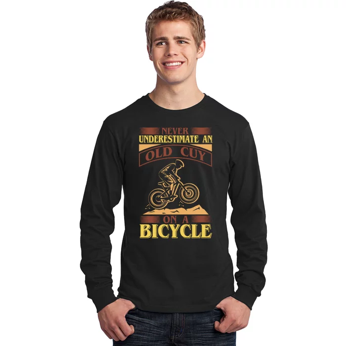 Never Underestimate An Old Guy On A Bicycle Long Sleeve Shirt