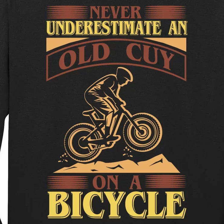 Never Underestimate An Old Guy On A Bicycle Tall Long Sleeve T-Shirt