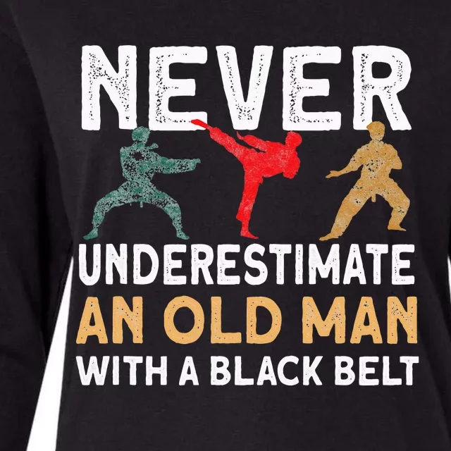 Never Underestimate An Old Man With A Black Belt Karate Womens Cotton Relaxed Long Sleeve T-Shirt