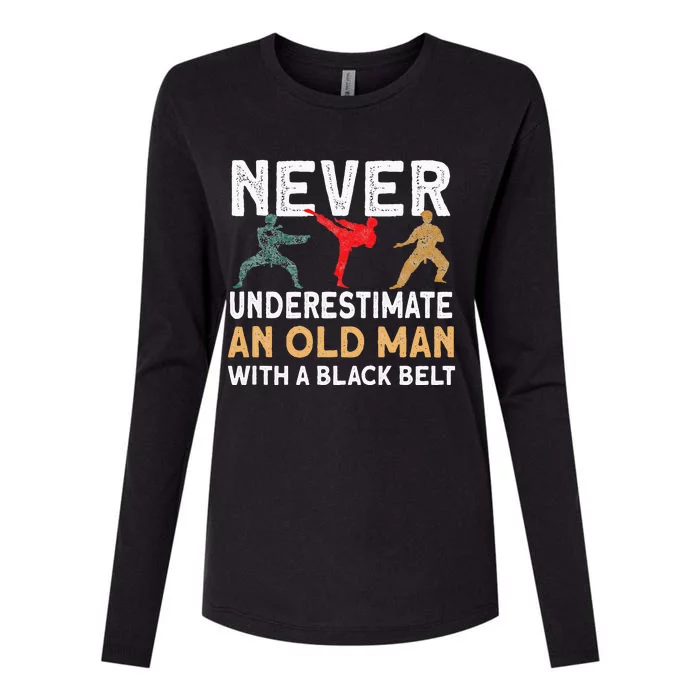 Never Underestimate An Old Man With A Black Belt Karate Womens Cotton Relaxed Long Sleeve T-Shirt