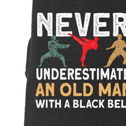 Never Underestimate An Old Man With A Black Belt Karate Doggie 3-End Fleece Hoodie