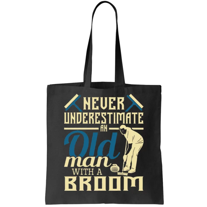 Never Underestimate An Old Man With A Broom Curling Curler Tote Bag