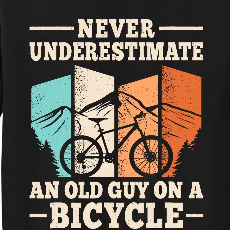 Never Underestimate An Old Guy On A Bicycle Cyclist Cycling Tall Sweatshirt