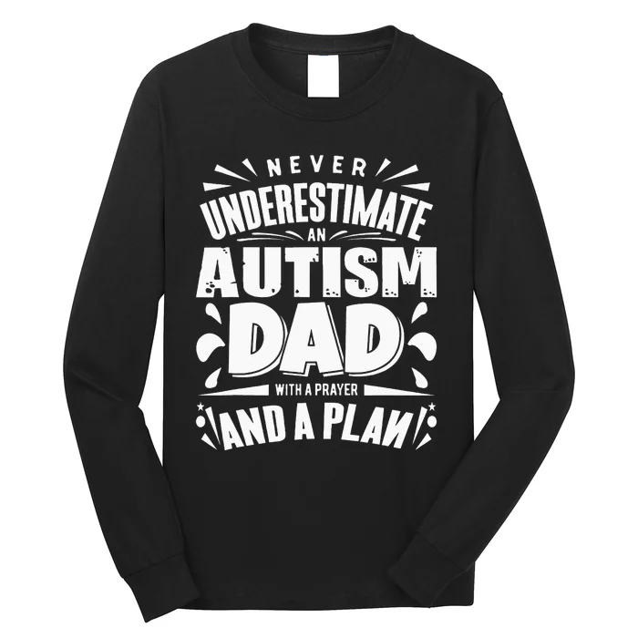 Never Underestimate an Autism Dad ASD Awareness Long Sleeve Shirt