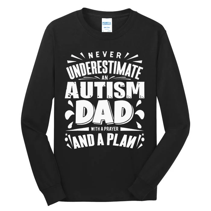 Never Underestimate an Autism Dad ASD Awareness Tall Long Sleeve T-Shirt