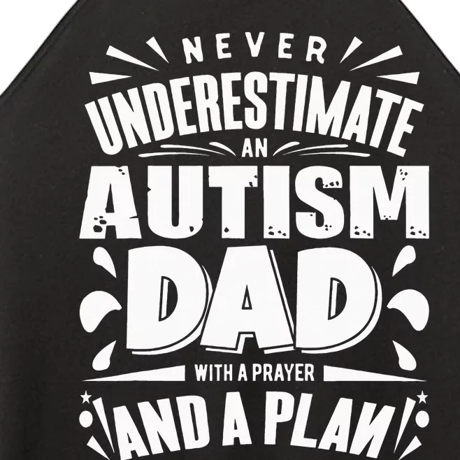 Never Underestimate an Autism Dad ASD Awareness Women’s Perfect Tri Rocker Tank