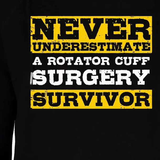 Never Underestimate A Rotator Cuff Surgery Survivor Womens Funnel Neck Pullover Hood