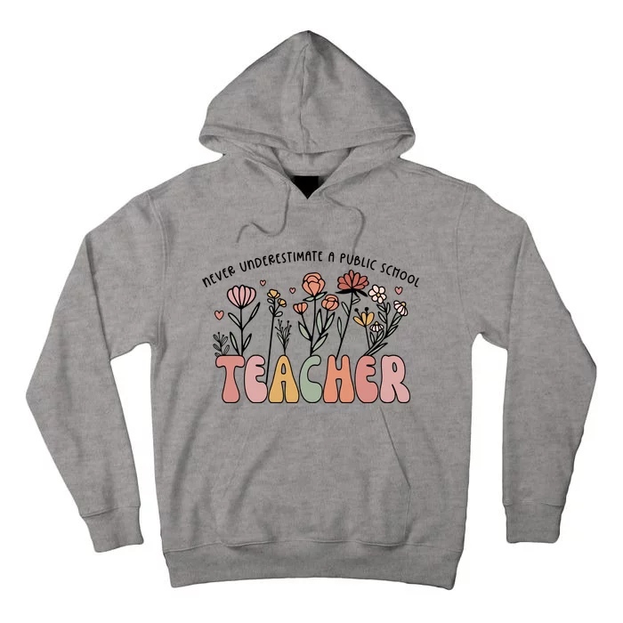 Never Underestimate A Public School Teacher Tall Hoodie