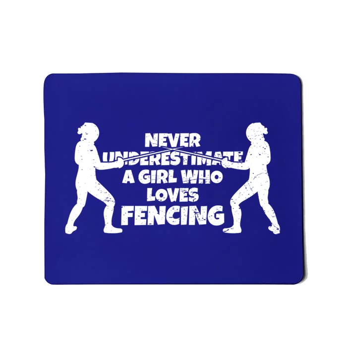 Never Underestimate A Girl Who Loves Fencing Sport Fencer Gift Mousepad