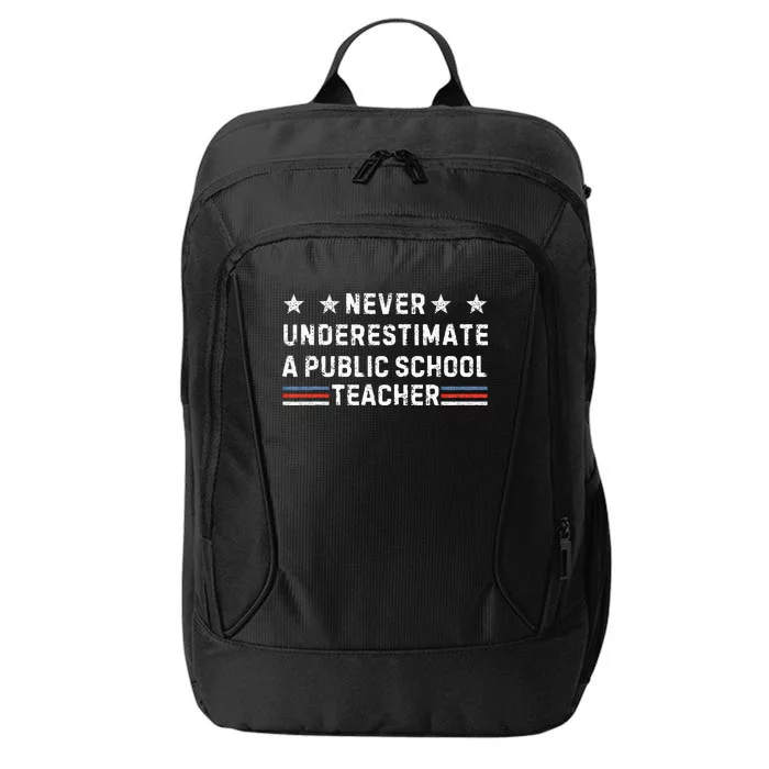 Never Underestimate A Public School Teacher Public Education City Backpack