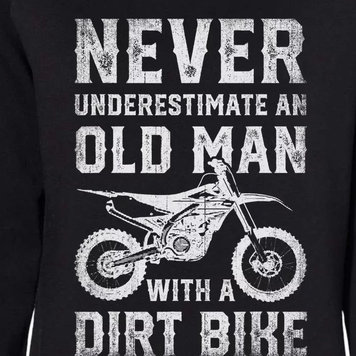 Never Underestimate An Old Man With A Dirt Bike Father's Day Womens California Wash Sweatshirt