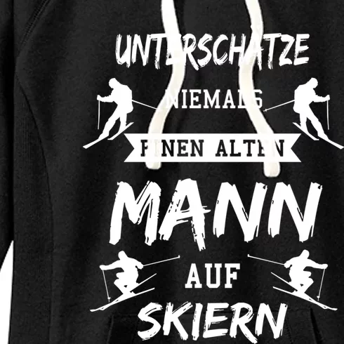 Never Underestimate An Old On Ski Apres Skis Gift Women's Fleece Hoodie