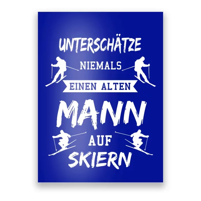 Never Underestimate An Old On Ski Apres Skis Gift Poster