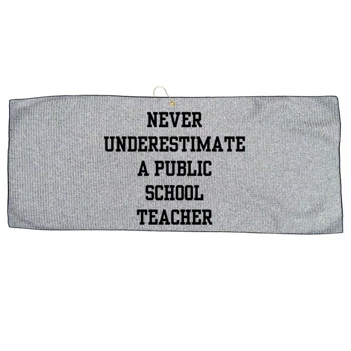 Never Underestimate A Public School Teacher Large Microfiber Waffle Golf Towel