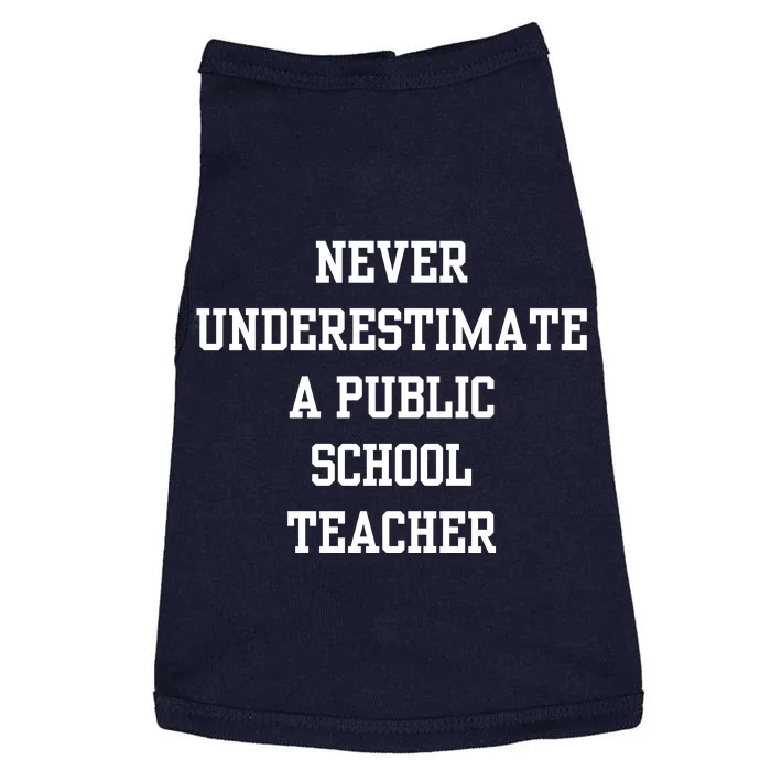 Never Underestimate A Public School Teacher Doggie Tank