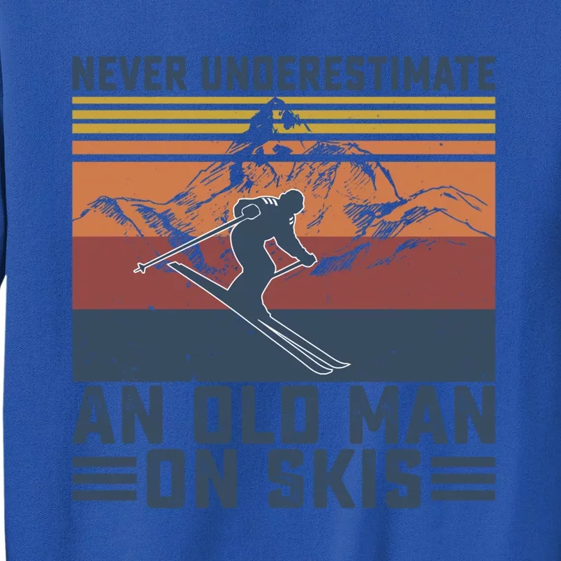 Never Underestimate An Old On Skis Funny Skiing Lover Great Gift Sweatshirt