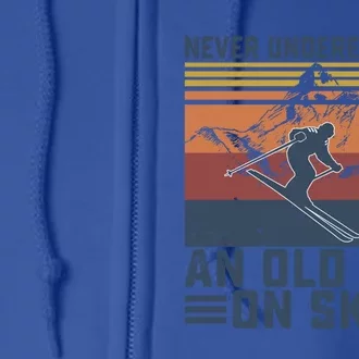 Never Underestimate An Old On Skis Funny Skiing Lover Great Gift Full Zip Hoodie