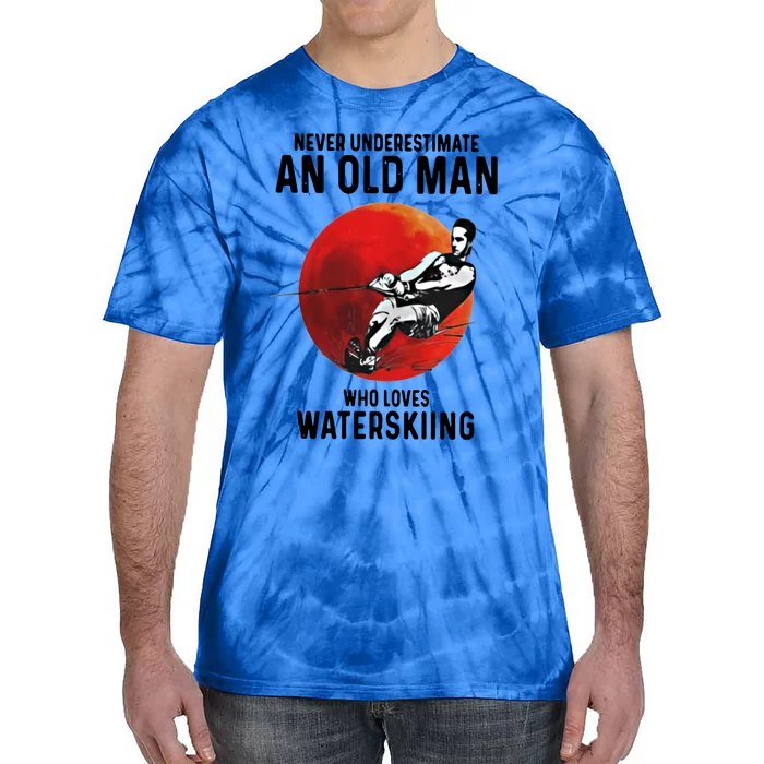 Never Underestimate An Old Who Loves Water Skiing Gift Tie-Dye T-Shirt