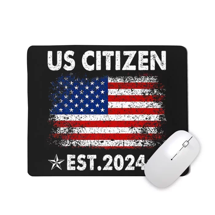 New Us Citizen Est 2024 American Immigrant Citizenship Gifts Mousepad