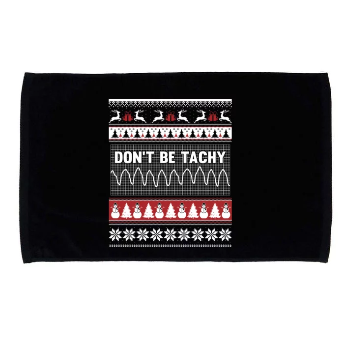 Nurse Ugly Christmas Sweater DonT Be Tachy Microfiber Hand Towel