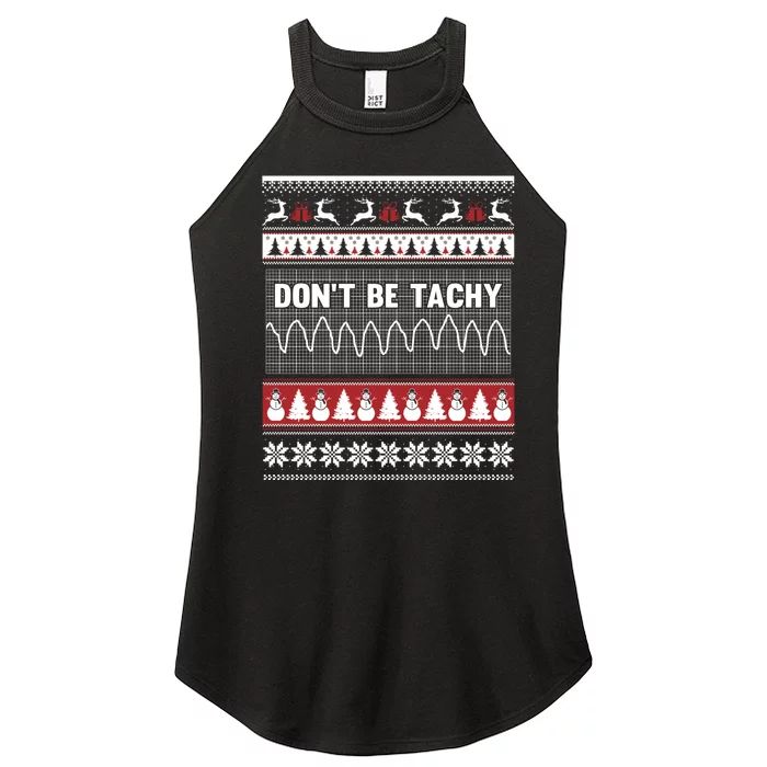 Nurse Ugly Christmas Sweater DonT Be Tachy Women’s Perfect Tri Rocker Tank