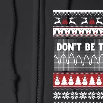 Nurse Ugly Christmas Sweater DonT Be Tachy Full Zip Hoodie