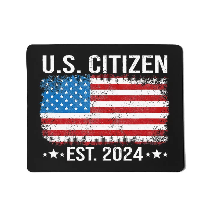 New Us Citizen Est 2024 American Immigrant Citizenship Mousepad