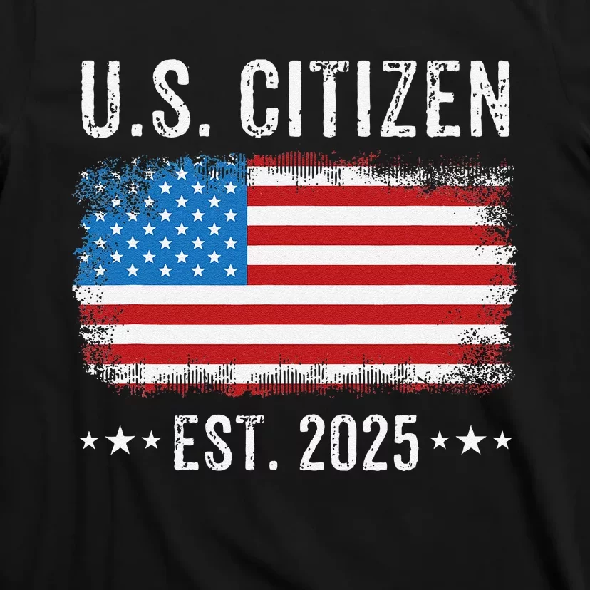 New Us Citizen Est 2025 American Immigrant Citizenship T-Shirt