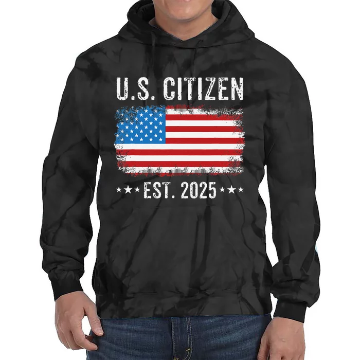 New Us Citizen Est 2025 American Immigrant Citizenship Tie Dye Hoodie