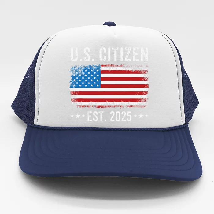 New Us Citizen Est 2025 American Immigrant Citizenship Trucker Hat