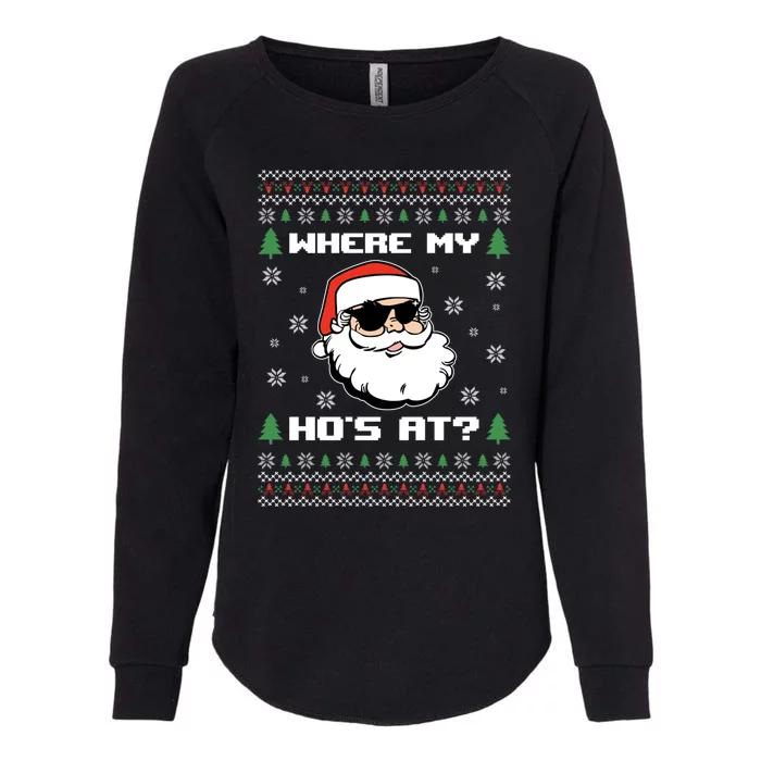 Naughty Ugly Christmas Sweater Funny Adult WhereS My Hos At Meaningful Gift Womens California Wash Sweatshirt