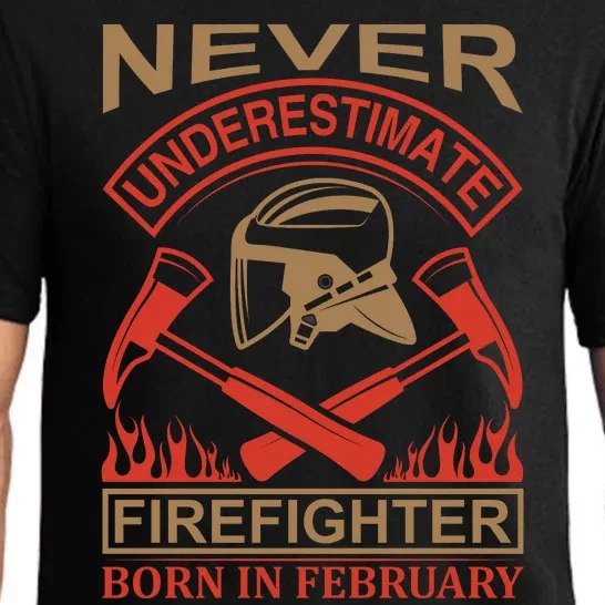 Never Underestimate Firefighter Born In Febreuary Pajama Set