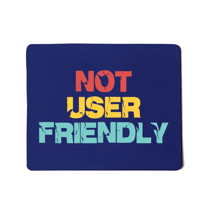 Not User Friendly Mousepad