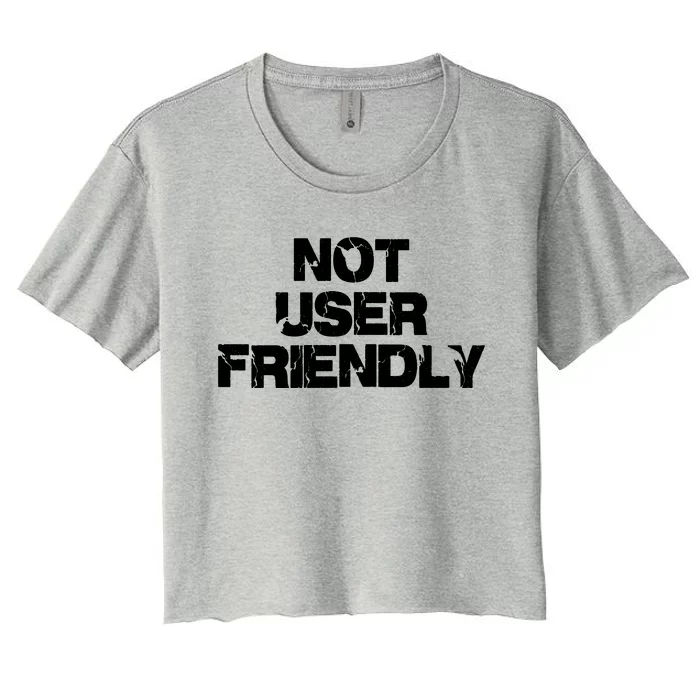 Not User Friendly Women's Crop Top Tee