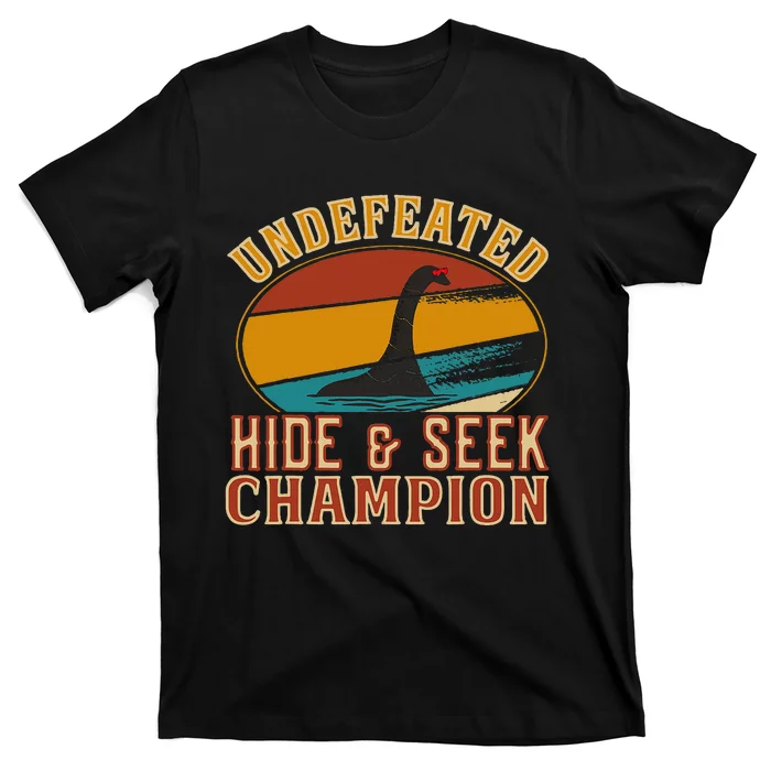 Nessie Undefeated Hide And Seek Champion Funny Nessie T-Shirt