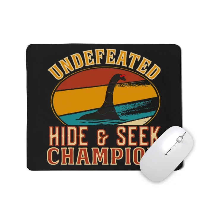 Nessie Undefeated Hide And Seek Champion Funny Nessie Mousepad