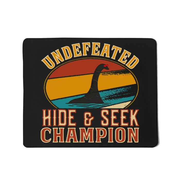 Nessie Undefeated Hide And Seek Champion Funny Nessie Mousepad