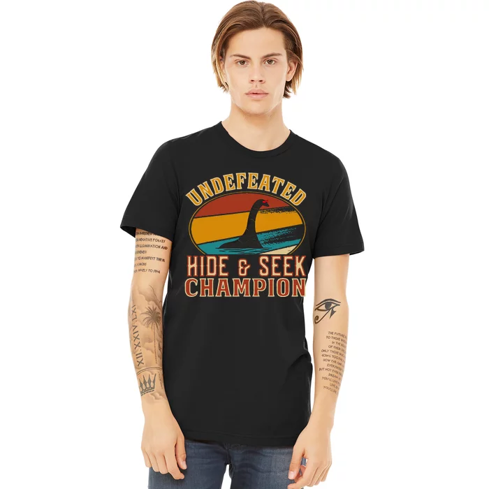 Nessie Undefeated Hide And Seek Champion Funny Nessie Premium T-Shirt