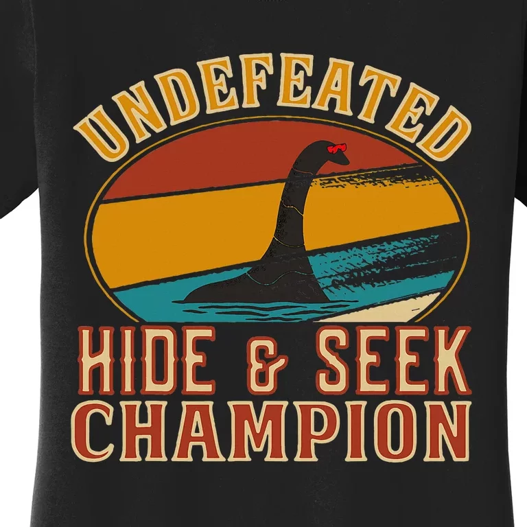 Nessie Undefeated Hide And Seek Champion Funny Nessie Women's T-Shirt