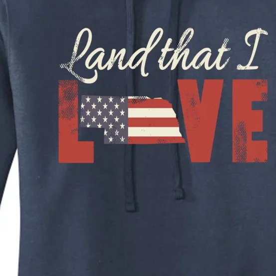 Nebraska Usa Land That I Love Patriotic July 4th Gift Women's Pullover Hoodie