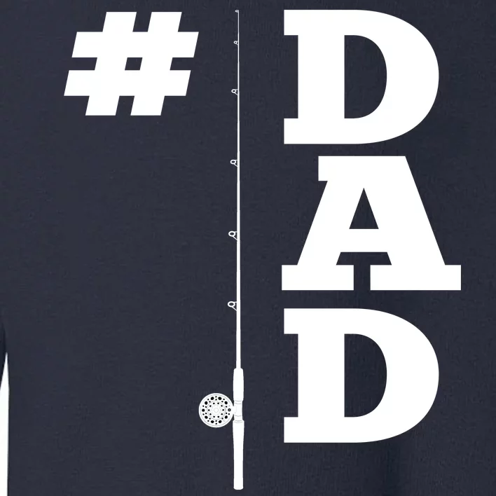 Number One Fishing Dad Toddler Sweatshirt