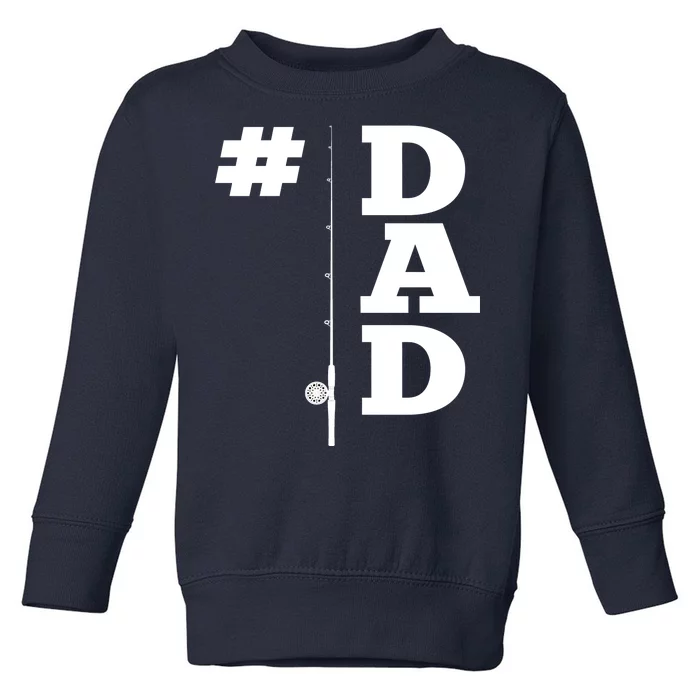 Number One Fishing Dad Toddler Sweatshirt