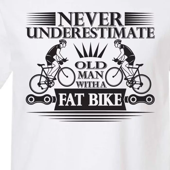 Never Underestimate Old Man With Fat Bike Garment-Dyed Heavyweight T-Shirt