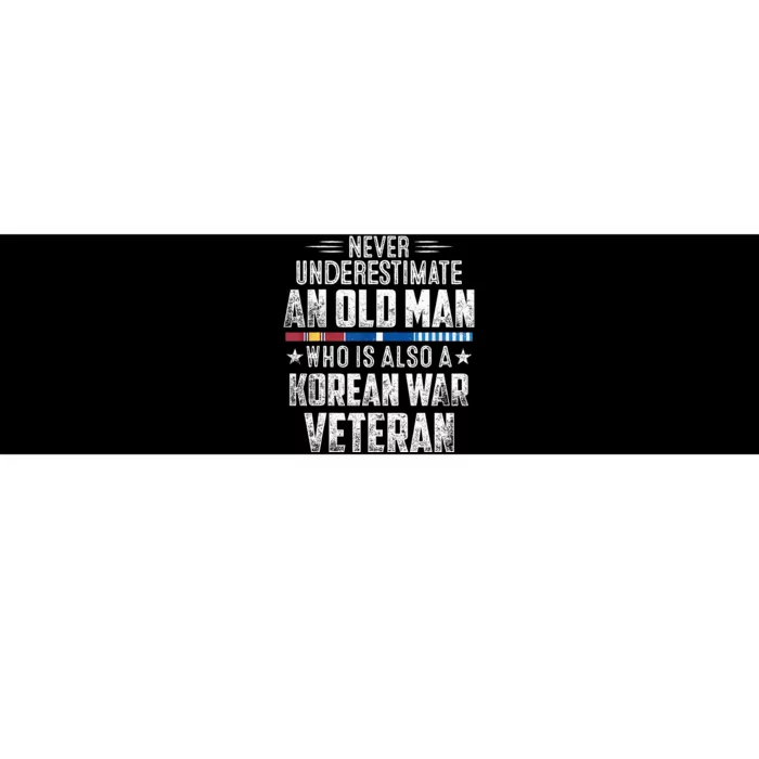 Never Underestimate OLD MAN Korean War Veteran Grandpa Bumper Sticker