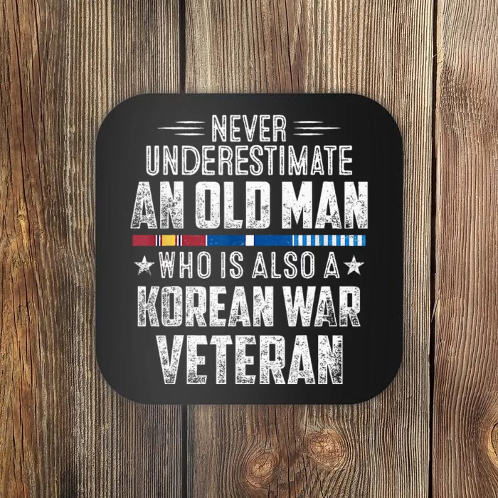 Never Underestimate OLD MAN Korean War Veteran Grandpa Coaster