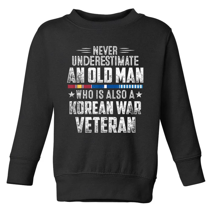 Never Underestimate OLD MAN Korean War Veteran Grandpa Toddler Sweatshirt