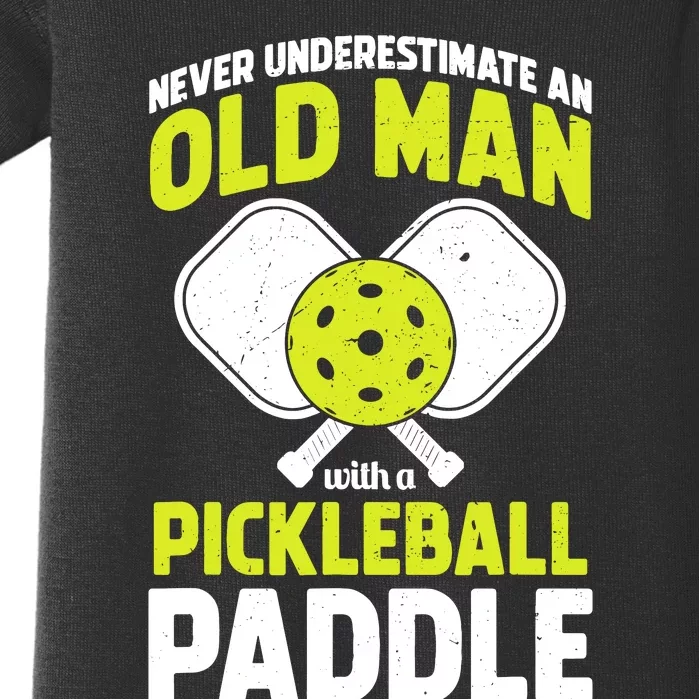 Never Underestimate Old Man Funny Pickleball Paddle Gift Baby Bodysuit