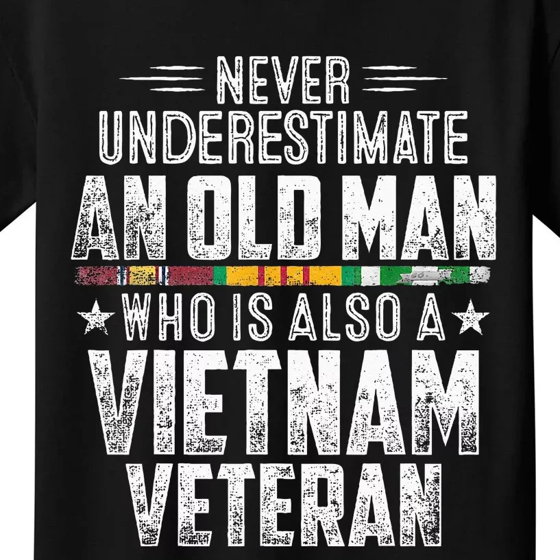 Never Underestimate OLD MAN Vietnam Veteran Dad Grandpa Kids T-Shirt