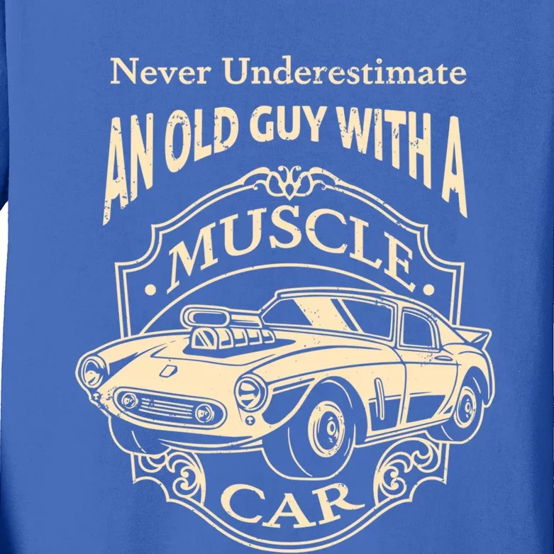 Never Underestimate Old Guy With A Muscle Car Classic Cars Gift Kids Long Sleeve Shirt