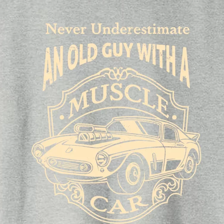 Never Underestimate Old Guy With A Muscle Car Classic Cars Gift Women's Crop Top Tee